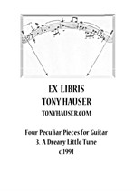 Four Peculiar Pieces for Guitar, No.3 A Dreary Little Tune